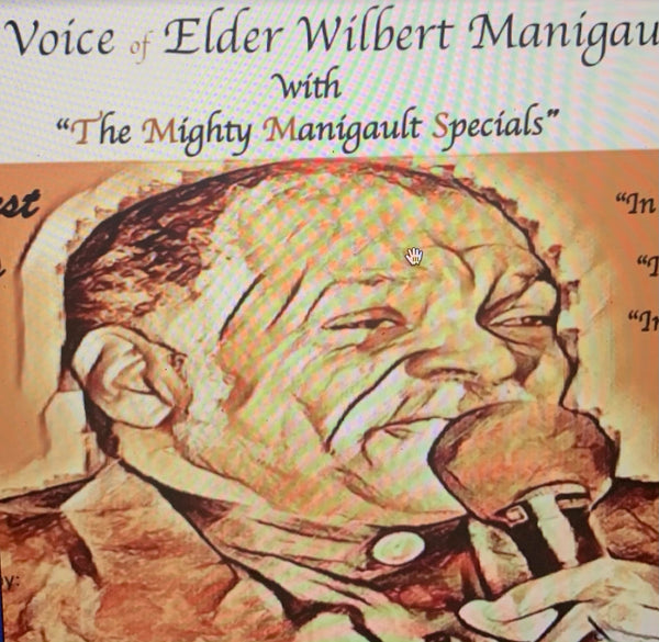 CD - The Voice of Elder Wilbert Manigault (Mighty Manigault Specials)