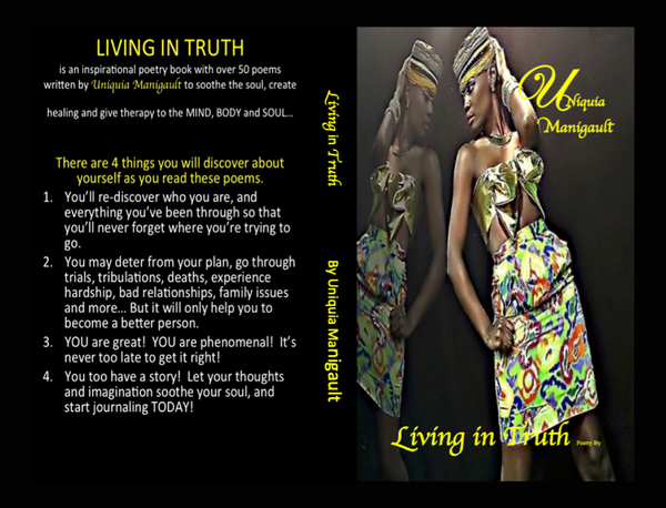 Living In Truth POETRY VOLUME I Book by Uniquia Manigault