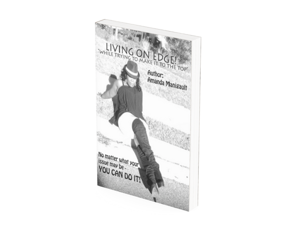 Living On Edge "while trying to make it to the top" Book
